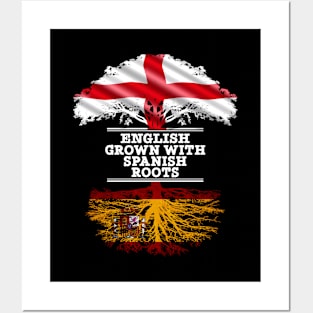 English Grown With Spaniard Roots - Gift for Spaniard With Roots From Spain Posters and Art